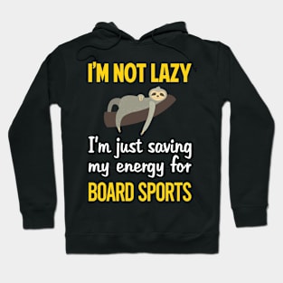 Funny Lazy Board Sports Hoodie